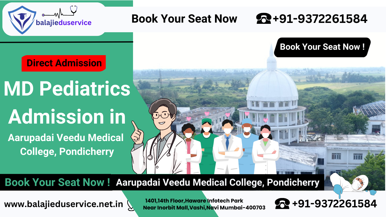 9372261584@Direct MD Pediatrics Admission in Aarupadai Veedu Medical College Pondicherry